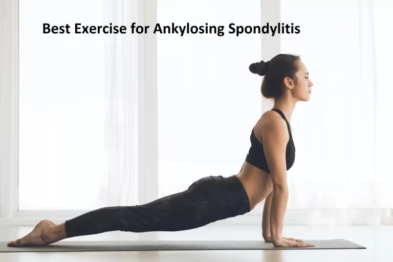 Best Exercises for Ankylosing Spondylitis