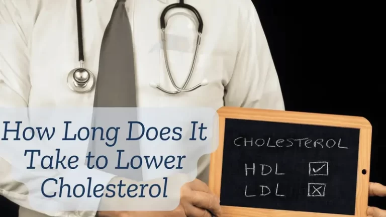 How Long Does It Take to Lower Cholesterol