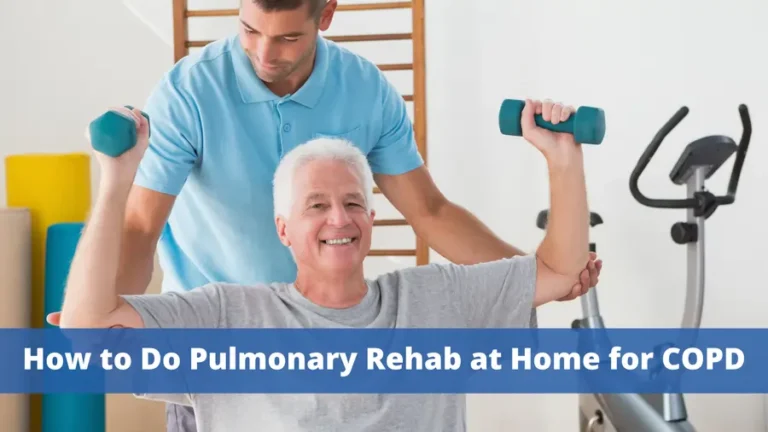 Pulmonary Rehab exercises you can do at home